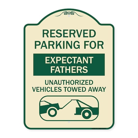 Signmission Reserved Parking for Expectant Fathers Unauthorized Vehicles Towed Away, A-DES-TG-1824-23107 A-DES-TG-1824-23107